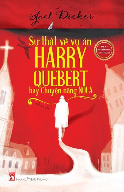 Tiểu thuyết Sự thật về vụ án Harry Quebert hay chuyện nàng Nola đoạt các giải thưởng văn học uy tín của Pháp.  
