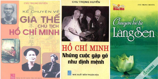 Một số tác phẩm viết về Bác Hồ của ông Chu Trọng Huyến.