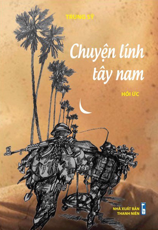 Bìa sách Chuyện lính tây nam – Trung Sỹ, NXB Thanh Niên, quý 1-2018.