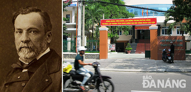 Chân dung Pasteur và đường Pasteur đoạn qua Liên đoàn Lao động thành phố Đà Nẵng.  Ảnh: L.G.L
