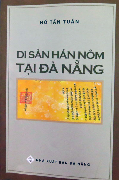 Bìa sách Di sản Hán Nôm tại Đà Nẵng được xuất bản vào tháng 12-2015. 