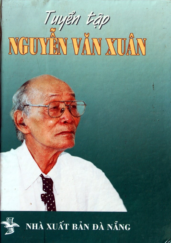 Tuyển tập Nguyễn Văn Xuân đã được NXB Đà Nẵng ấn hành nhân kỷ niệm sinh nhật lần thứ 80 của nhà văn. Ảnh: V.T.L