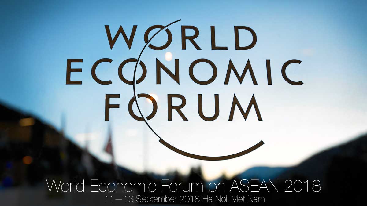 WEF ASEAN 2018: Chia sẻ tầm nhìn, khơi nguồn ý tưởng, kết nối giao thương