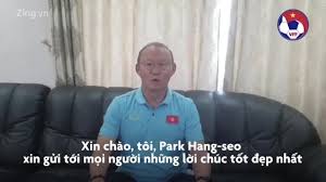 HLV Park Hang Seo gửi lời chúc Tết tới người hâm mộ Việt Nam