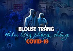 Blouse trắng thầm lặng phòng, chống Covid-19