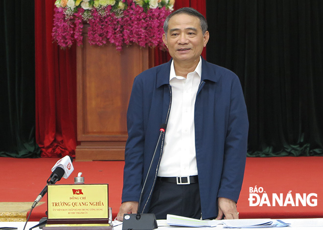 Bí thư Thành ủy Trương Quang Nghĩa phát biểu kêt luận tại buổi làm việc với Ban Thườn vụ Quận ủy Sơn Trà: SƠN TRUNG