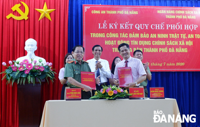 Công an thành phố và Ngân hàng Chính sách xã hội chi nhánh Đà Nẵng ký kết quy chế phối hợp