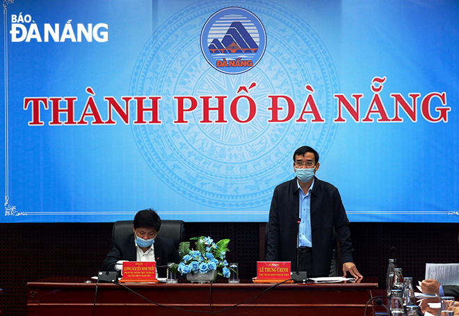 Da Nang People's Committee Chairman  Le Trung Chinh asking all-levelled agencies to implement coronavirus prevention measures in a stricter and more highly responsible manner