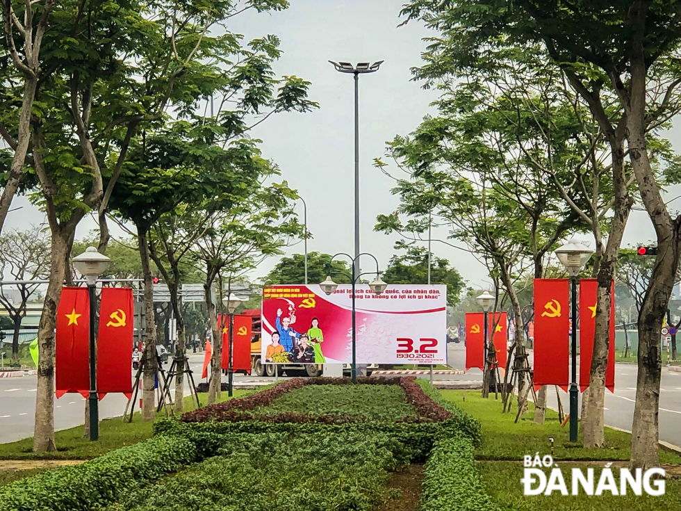 Also, banners to welcome the 91st founding anniversary of the Communist Party of Viet Nam have been displayed on local streets