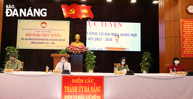 The five candidates in Da Nang’s constituency No.1 covering Hai Chau, Thanh Khe and Lien Chieu districts meets with voters on Wednesday via online.