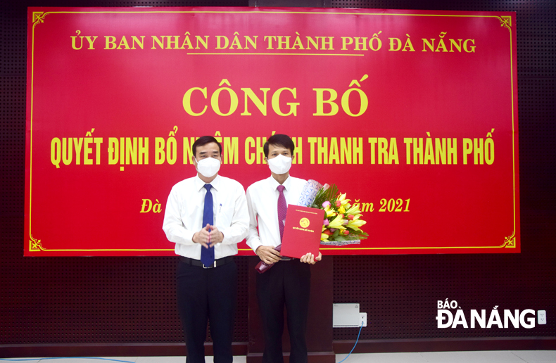 Ông Phan Thanh Long được bổ nhiệm giữ chức Chánh Thanh tra thành phố