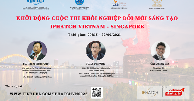 Khởi động cuộc thi IPHATCH Vietnam - Singapore: Bệ phóng cho các dự án khởi nghiệp đổi mới sáng tạo