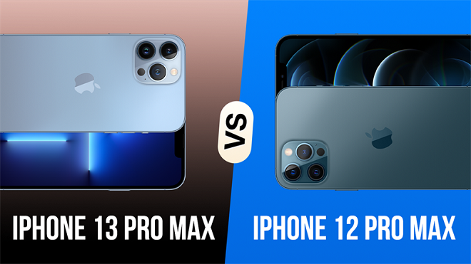 So sánh iPhone 13 Pro Max và iPhone 12 Pro Max về thiết kế.