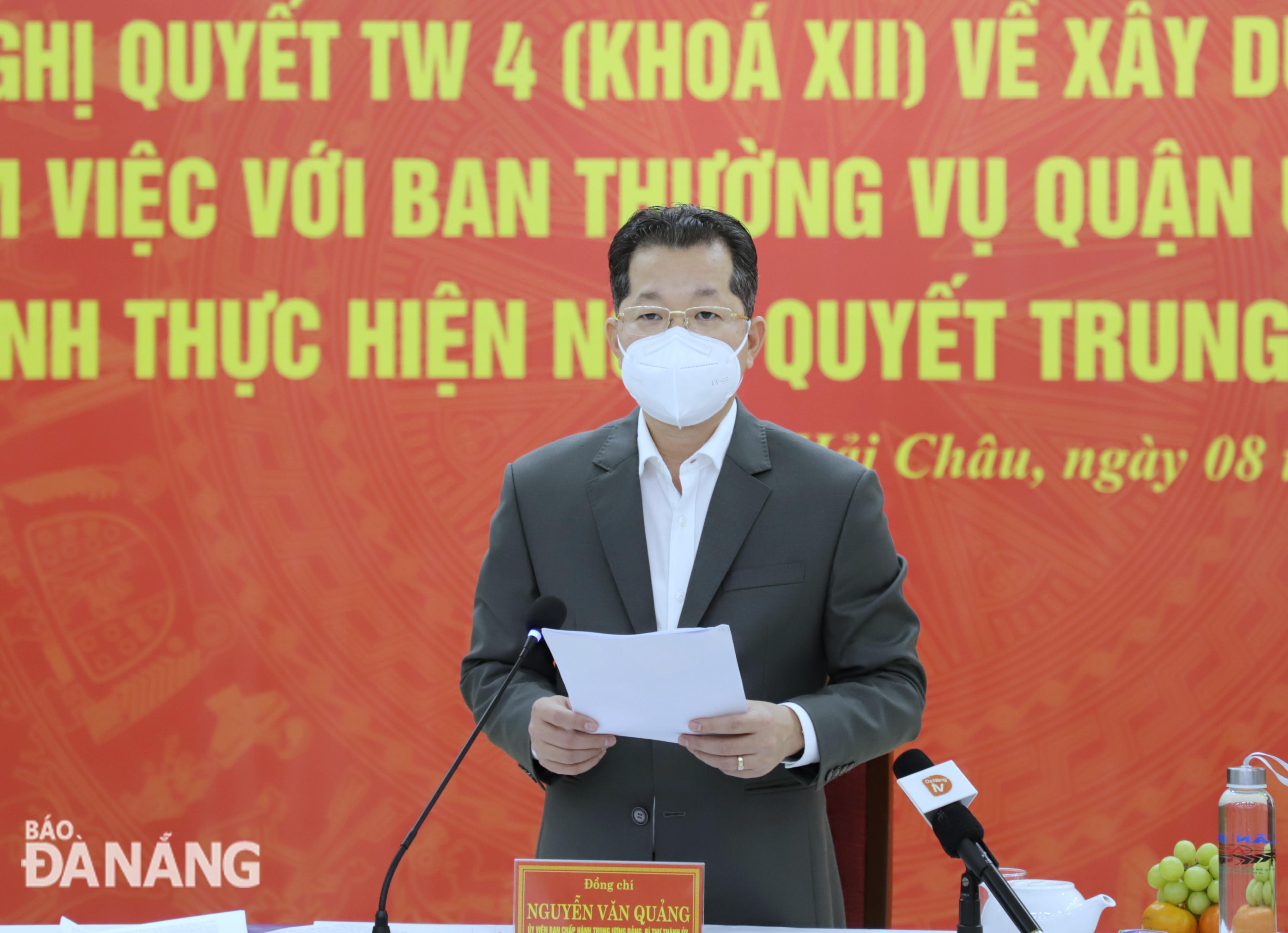 Bí thư Thành ủy Nguyễn Văn Quảng phát biểu kết luận tại buổi làm việc. Ảnh: NGỌC PHÚ
