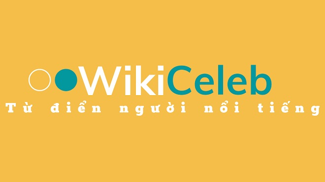 WikiCeleb - Website tiểu sử nhân vật lớn nhất hiện nay