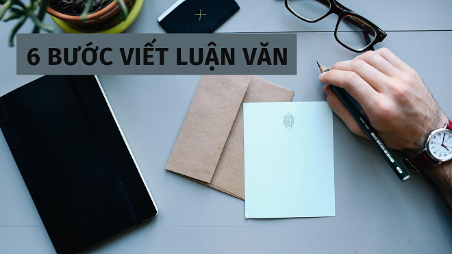 6 bước viết luận văn.