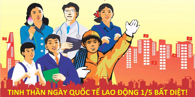 Ngày Quốc tế Lao động 1-5 đã trở thành ngày hội lớn của giai cấp công nhân và nhân dân lao động.