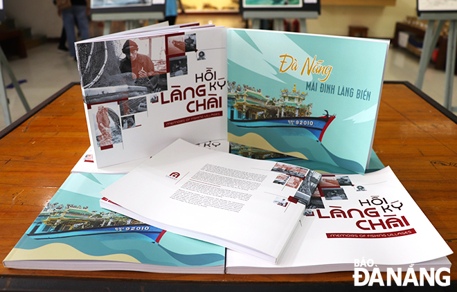 Triển lãm giới thiệu đến công chúng 2 ấn phẩm sách Đà Nẵng mái đình làng biển” và “Hồi ký làng chài