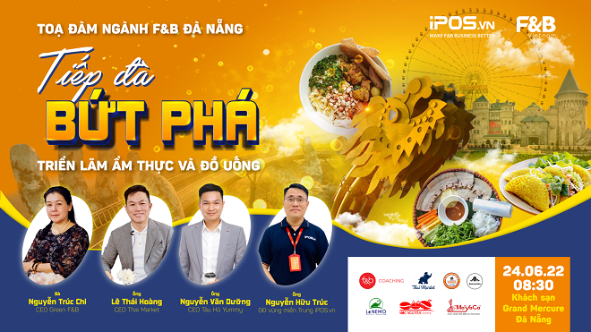 Sự kiện về ẩm thực & đồ uống quy mô lớn tại Đà Nẵng ngành F&B Đà Nẵng - Tiếp đà bứt phá