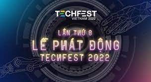 Techfest 2022: Lan tỏa và thúc đẩy phát triển hệ sinh thái đổi mới sáng tạo