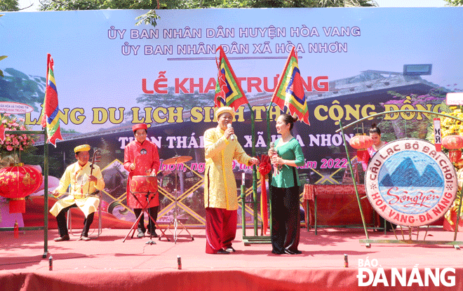 CLB Bài chòi Sông Yên và những làn điệu dân ca ngọt ngào xứ Quảng trong ngày khai trương Làng du lịch sinh thái cộng đồng Thái Lai cuối tháng 5 vừa qua. 