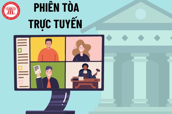 Từ nay đến 30-9, mỗi Tòa án nhân dân phải tổ chức ít nhất 3 phiên tòa trực tuyến