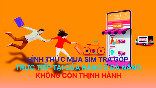 Mua sim trả góp trực tiếp tại cửa hàng ở Đà Nẵng.