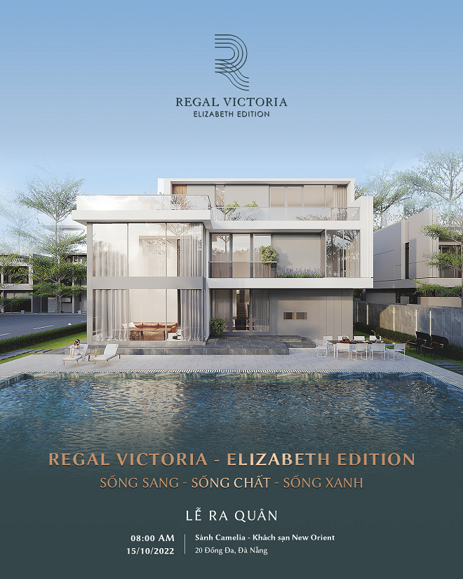 Lễ kick off dự án Regal Victoria – Elizabeth Edition sẽ diễn ra vào ngày 15-10-2022 tại khách sạn New Orient, TP. Đà Nẵng.