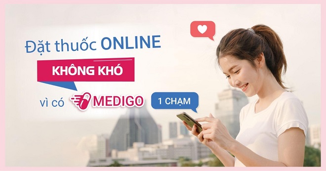 Đặt thuốc online nhanh chóng với ứng dụng Medigo - Nguồn Medigo.