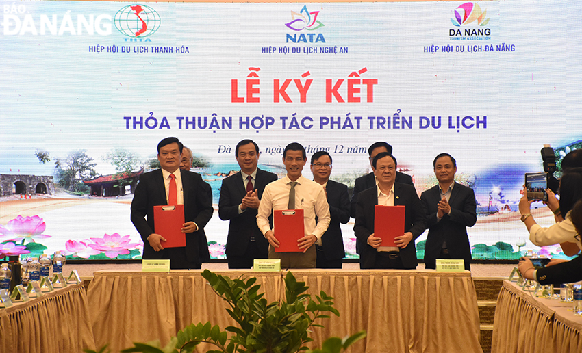 Representatives of Tourism Associations of Da Nang, and Nghe An and Thanh Hoa provinces, entered into agreements to enhance their cooperation in tourism. 