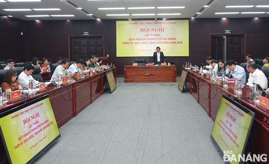 A meeting to collect opinions from government departments, agencies, localities and delegates on a draft Da Nang Master Plan for the 2021-2030 period, with a vision to 2050 in progress