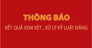 Thông báo kết quả xem xét, thi hành kỷ luật tổ chức đảng và đảng viên