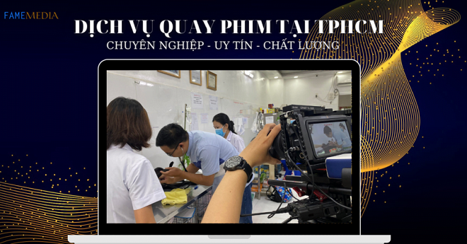 Dịch vụ quay phim giới thiệu doanh nghiệp tại Thành phố Hồ Chí Minh