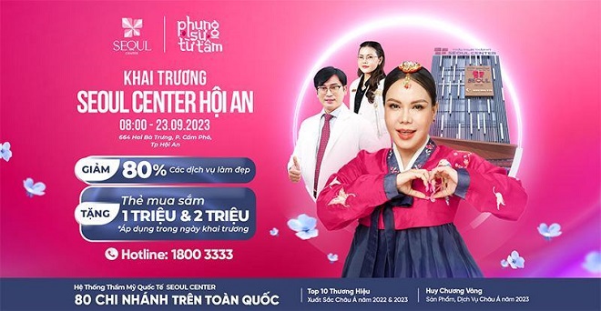 Seoul Center Hội An khai trương rực rỡ - Làm đẹp không giới hạn cùng ưu đãi lên đến 80%