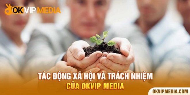 Những tác động xã hội của OKVIP - OKVIP Media.