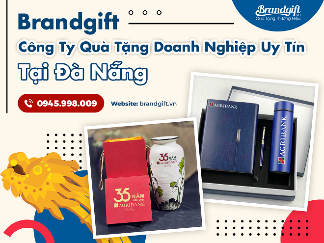 Brandgift - Công ty quà tặng doanh nghiệp uy tín hàng đầu tại Đà Nẵng