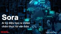 Infographic - Sora: AI kỳ diệu tạo ra video chân thực từ văn bản