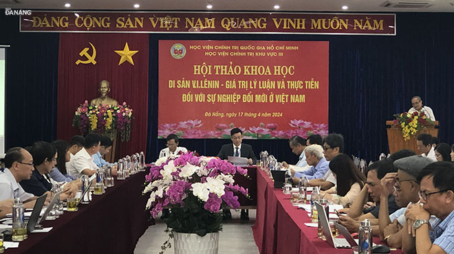 Hội thảo khoa học 'Di sản V.I. Lênin - Giá trị lý luận và thực tiễn đối với sự nghiệp đổi mới ở Việt Nam'