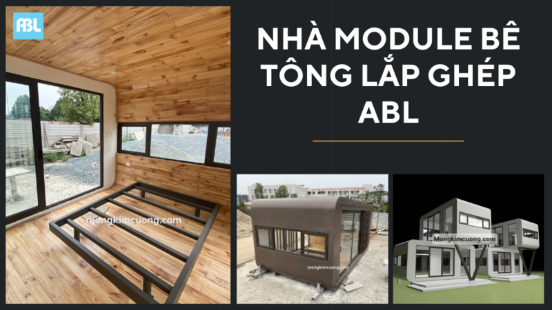 ABL - Đơn vị thi công nhà module bê tông lắp ghép uy tín, giá tốt.