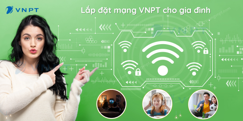 Chương trình khuyến mãi lắp đặt mạng VNPT tại nhà, mới nhất