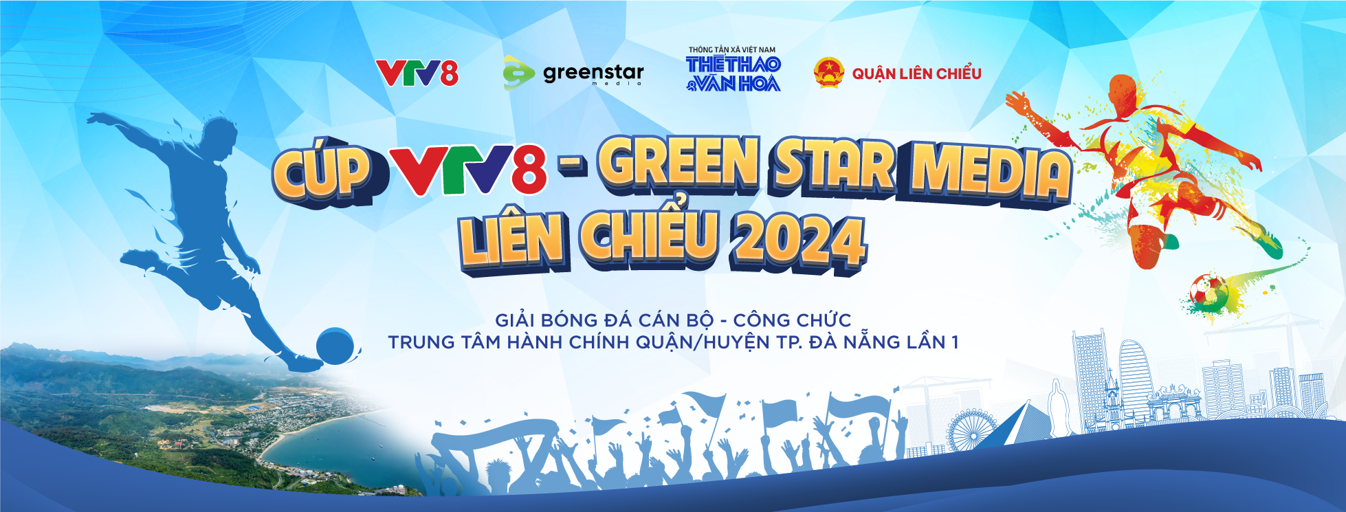 Công ty CP Thương mại Bia Sài Gòn Miền Trung: Tự hào đồng hành cùng giải bóng đá Cúp VTV8 - Greenstar Media - Liên Chiểu 2024