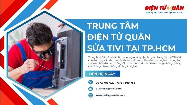 Trung tâm Điện tử Quân sửa tivi tại TP. Hồ Chí Minh