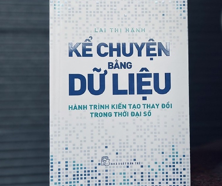 Ra mắt sách Kể chuyện bằng dữ liệu - Hành trình kiến tạo thay đổi trong thời đại số