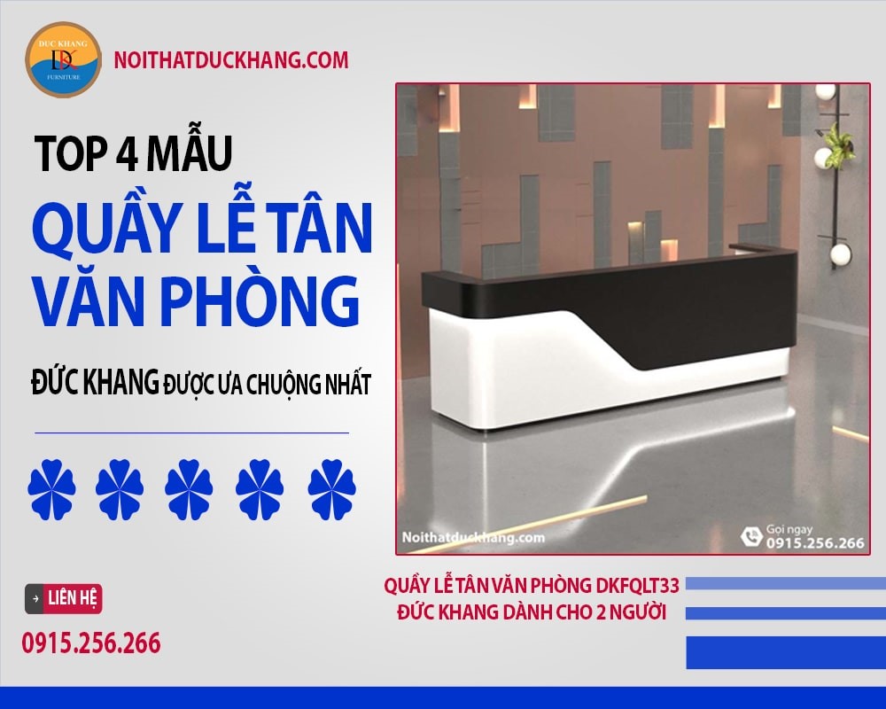 Top 4 mẫu quầy lễ tân văn phòng Đức Khang được ưa chuộng nhất