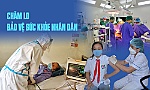 Nỗ lực chăm lo sức khỏe nhân dân