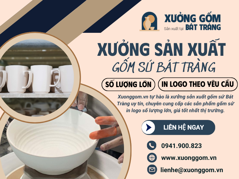 Xuonggom.vn - Xưởng sản xuất gốm sứ Bát Tràng số lượng lớn, in logo theo yêu cầu